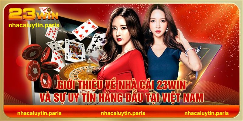 23WIN – Nhà cái uy tín về giải trí trực tuyến nổi bật với độan toàn cao.