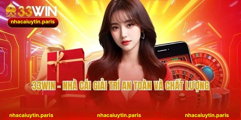 33WIN - Nhà cái uy tín về giải trí an toàn và chất lượng
