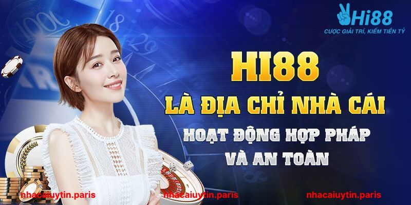 HI88 - Nhà cái uy tín hoạt động hợp pháp và cá cược uy tín top 1 Châu Á