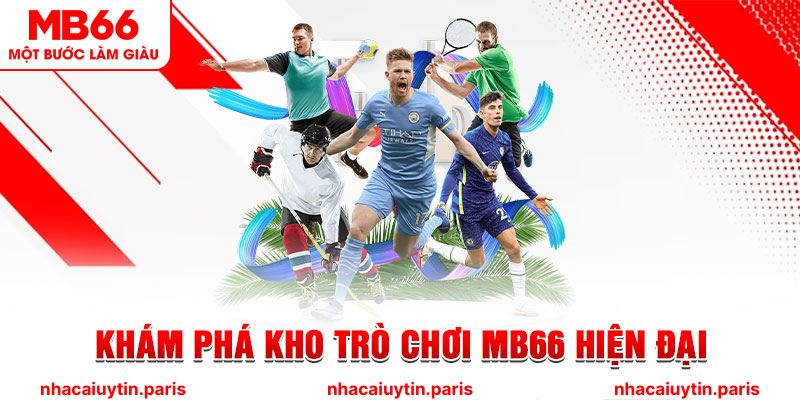MB66 - Nhà cái uy tín với kho trò chơi đang dạng và hiện đại