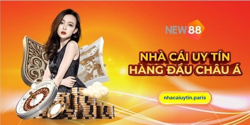 NEW88 - Nằm trong top nhà cái uy tín hàng đầu Châu Á