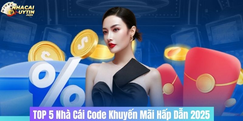TOP 5 Nhà Cái Nổ Hũ Có Code Khuyến Mãi Hấp Dẫn Nhất 2025